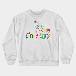 Hello Kindergarten Back To School T Shirt Heart Teacher Student T-Shirt Crewneck Sweatshirt